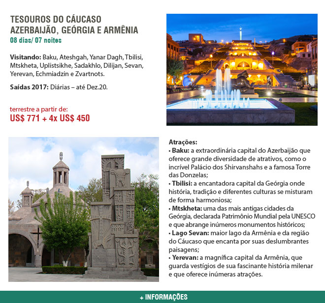 TESOUROS DO CÁUCASO: AZERBAIJÃO, GEÓRGIA E ARMÊNIA